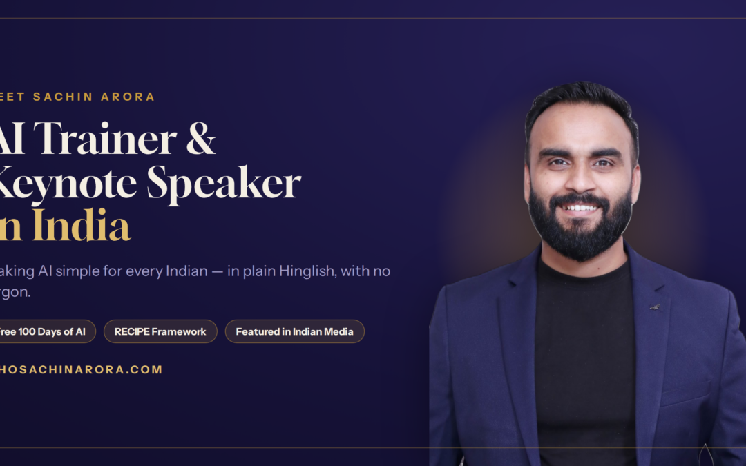 Sachin Arora — AI Trainer and Keynote Speaker in India
